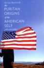 Image for The Puritan Origins of the American Self