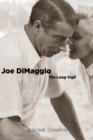 Image for Joe DiMaggio: the long vigil