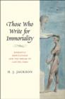 Image for Writing for immortality  : romantic reputations and the dream of everlasting fame