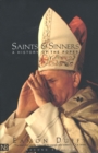 Image for Saints &amp; sinners: a history of the Popes