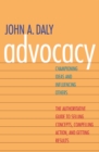 Image for Advocacy: Championing Ideas and Influencing Others