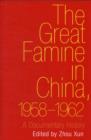 Image for The great famine in China, 1958-1962  : a documentary history