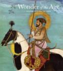 Image for Wonder of the age  : master painters of India, 1100-1900