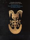 Image for The Glassell collections of the Museum of Fine Arts, Houston  : masterworks of Pre-Columbian, Indonesian, and African gold