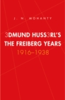 Image for Edmund Husserl&#39;s Freiburg years, 1916-1938