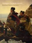 Image for Washington crossing the Delaware  : restoring an American masterpiece