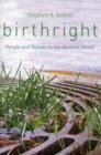 Image for Birthright  : people and nature in the modern world
