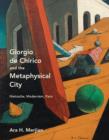Image for Giorgio de Chirico and the Metaphysical City