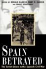 Image for Spain betrayed  : the Soviet Union in the Spanish Civil War