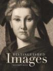 Image for Distinguished images  : prints and the visual economy in nineteenth century France