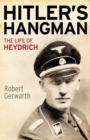 Image for Hitler&#39;s hangman: the life of Heydrich