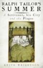 Image for Ralph Tailor&#39;s summer: a scrivener, his city and the plague