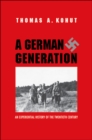 Image for A German generation: an experiential history of the twentieth century