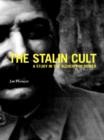 Image for The Stalin cult: a study in the alchemy of power