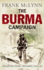 Image for The Burma campaign: disaster into triumph, 1942-45