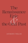 Image for The Renaissance Epic and the Oral Past