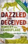Image for Dazzled and deceived  : mimicry and camouflage