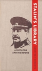 Image for Stalin&#39;s library  : a dictator and his books