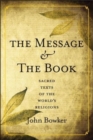 Image for The Message and the Book : Sacred Texts of the World&#39;s Religions