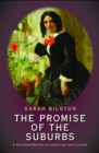 Image for The Promise of the Suburbs : A Victorian History in Literature and Culture