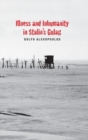 Image for Illness and Inhumanity in Stalin&#39;s Gulag
