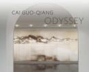 Image for Cai Guo-Qiang  : Odyssey