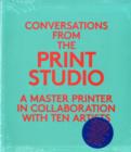 Image for Conversations from the print studio  : a master printer in collaboration with ten artists