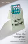 Image for Sexual chemistry: a history of the contraceptive pill