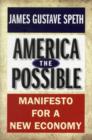 Image for America the possible  : roadmap to a new economy