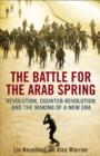 Image for The Battle for the Arab Spring