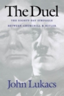 Image for Duel: The Eighty-Day Struggle Between Churchill and Hitler