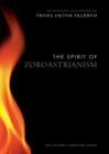 Image for The spirit of Zoroastrianism
