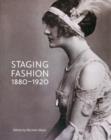 Image for Staging fashion, 1880-1920  : Jane Hading, Lily Elsie, Billie Burke
