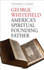Image for George Whitefield: America&#39;s spiritual founding father