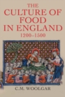 Image for The culture of food in England, 1200-1500