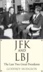 Image for JFK and LBJ: the last two great presidents