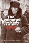 Image for The Leningrad blockade, 1941-1944: a new documentary history from the Soviet archives