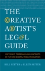 Image for The creative artist&#39;s legal guide: copyright, trademark, and contracts in film and digital media production
