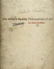 Image for The artist&#39;s reality: philosophies of art