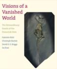 Image for Visions of a vanished world  : the extraordinary fossils of the Hunsrate