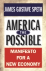 Image for America the possible: roadmap to a new economy