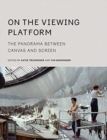Image for On the Viewing Platform : The Panorama between Canvas and Screen