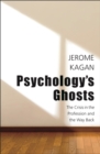 Image for Psychology&#39;s ghosts: the crisis in the profession and the way back