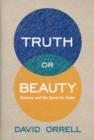Image for Truth or beauty  : science and the quest for order
