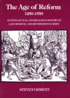 Image for Age of Reform 1250-1550: An Intellectual and Religious History of Late Medieval and Reformation Europe
