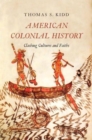 Image for American colonial history  : clashing cultures and faiths