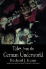 Image for Tales from the German underworld  : crime and punishment in the nineteenth century