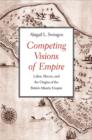 Image for Competing visions of empire  : labor, slavery, and the origins of the British Atlantic empire