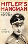 Image for Hitler&#39;s hangman  : the life of Heydrich