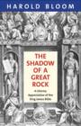 Image for The shadow of a great rock  : a literary appreciation of the King James Bible